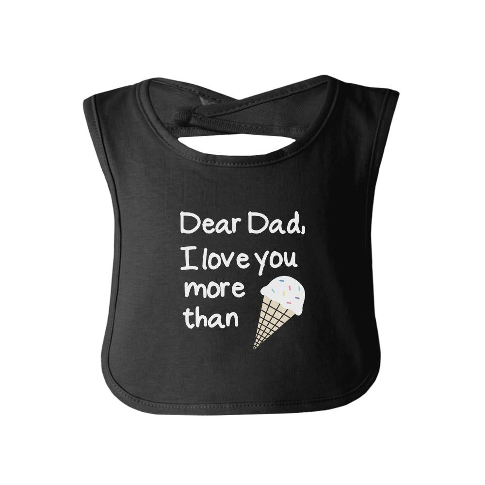 Dear Dad Icecream Black Baby Bib by 365 In Love/365 Printing Inc